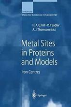Metal Sites in Proteins and Models: Iron Centres. Hill, A., Livres, Hill, H. A., Verzenden