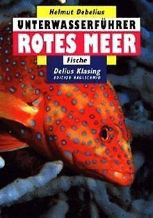 Unterwasserführer, Bd.2, Rotes Meer, Fische  Debelius..., Livres, Livres Autre, Envoi