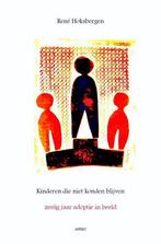 Kinderen die niet konden blijven 9789461530257, Boeken, Verzenden, Gelezen, René Hoksbergen