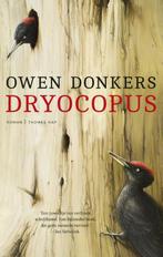 Dryocopus 9789400405059, Boeken, Gelezen, Owen Donkers, Verzenden