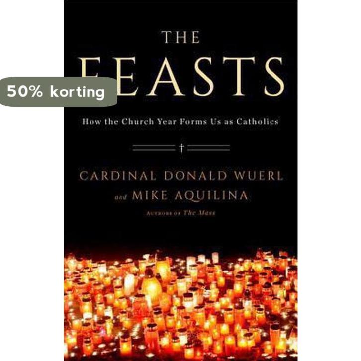 The Feasts 9780804139922 Cardinal Donald Wuerl, Livres, Langue | Anglais, Envoi