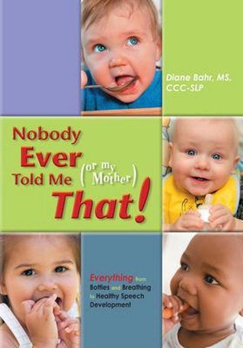 Nobody Ever Told Me (or My Mother) That! 9781935567202, Livres, Livres Autre, Envoi
