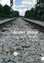 Ander spoor 9789048414734 Ingrid D. Roefs, Boeken, Verzenden, Gelezen, Ingrid D. Roefs
