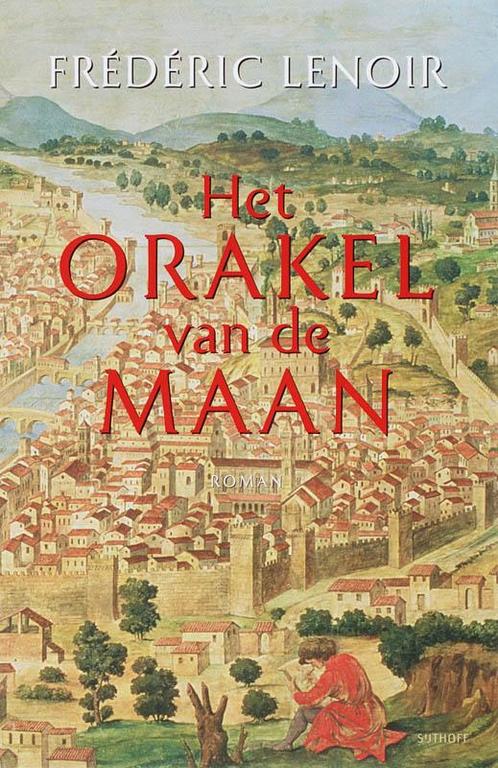 Het orakel van de maan 9789021800646 Frédéric Lenoir, Boeken, Historische romans, Gelezen, Verzenden