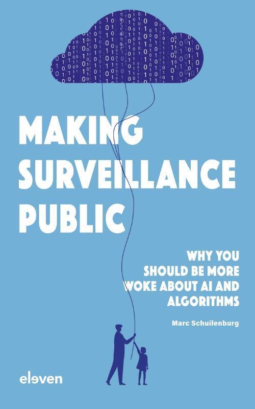 Making Surveillance Public 9789047302056 Marc Schuilenburg, Boeken, Taal | Engels, Zo goed als nieuw, Verzenden