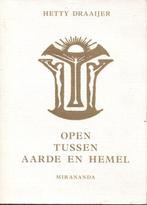 Open Tussen Hemel En Aarde 9789062716524, Livres, Ésotérisme & Spiritualité, Draayer Hetty, Verzenden