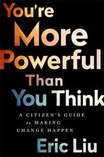 Youre More Powerful Than You Think 9781610397070 Eric Liu, Boeken, Verzenden, Gelezen, Eric Liu