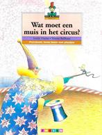 Wat moet een muis in het circus? / Moet je mij zien, lezen, Livres, Verzenden, Isolde Heyne