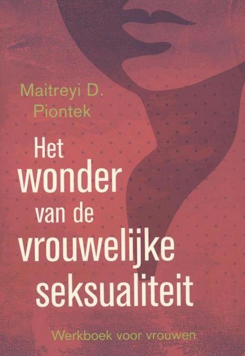 Het wonder van de vrouwelijke seksualiteit - Maitreyi D. Pio, Boeken, Psychologie, Verzenden