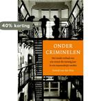Onder criminelen 9789049200770 Astrid van der Star, Verzenden, Gelezen, Astrid van der Star