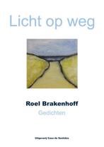 Gedichten Licht op weg - Roel Brakenhoff 9780244637774, Boeken, Verzenden, Zo goed als nieuw, Roel Brakenhoff