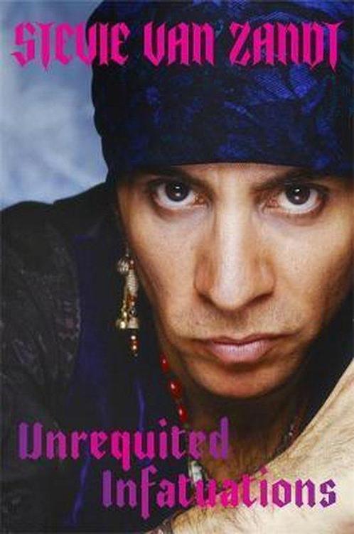 Unrequited Infatuations 9781474622134 Steve Van Zandt, Boeken, Taal | Engels, Gelezen, Verzenden