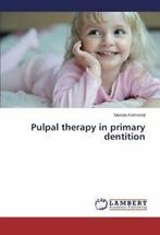 Pulpal therapy in primary dentition. Manola   ., Kelmendi Manola, Verzenden