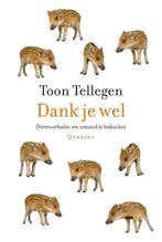 Dank je wel 9789021475776 Toon Tellegen, Boeken, Verzenden, Zo goed als nieuw, Toon Tellegen