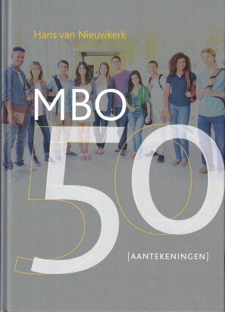 MBO 50 - aantekeningen 9789079812301 Hans van Nieuwkerk, Livres, Économie, Management & Marketing, Envoi