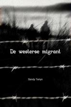 De westerse migrant 9789493111646, Boeken, Sandy Terryn, Zo goed als nieuw, Verzenden