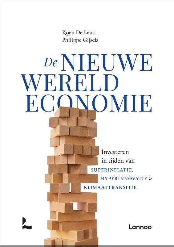 De nieuwe wereldeconomie 9789401497466 Koen De Leus, Boeken, Economie, Management en Marketing, Zo goed als nieuw, Verzenden