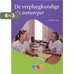 De verpleegkundige als ontwerper 9789006952360, Verzenden, Zo goed als nieuw, Hendrik van der Ham