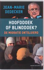 Hoofddoek of blinddoek ? 9789056179311 Jean-Marie Dedecker, Boeken, Verzenden, Gelezen, Jean-Marie Dedecker