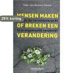 Mensen maken of breken een verandering 9789089655370, Boeken, Verzenden, Zo goed als nieuw, Inge van Kooten-Satter