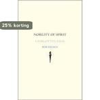 Nobility of Spirit - A forgotten Ideal 9780300136906, Boeken, Verzenden, Gelezen, Rob Riemen