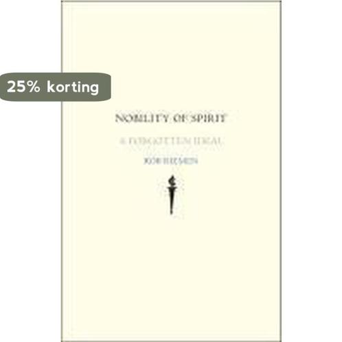 Nobility of Spirit - A forgotten Ideal 9780300136906, Boeken, Overige Boeken, Gelezen, Verzenden