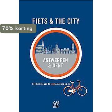 Antwerpen; Gent / Fiets & the City / 1 9789491513145, Boeken, Reisgidsen, Verzenden, Gelezen