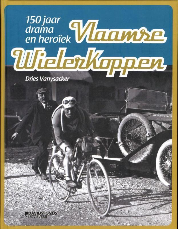 Vlaamse wielerkoppen 9789058268181 Dries Vansyacker, Livres, Politique & Société, Envoi