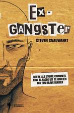 Ex-gangster 9789089314550 Steven Snauwaert, Boeken, Verzenden, Gelezen, Steven Snauwaert