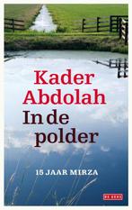 In de polder 9789044520255 Kader Abdolah, Verzenden, Gelezen, Kader Abdolah