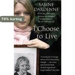 I Choose to Live 9781844082681 Sabine Dardenne, Verzenden, Zo goed als nieuw, Sabine Dardenne
