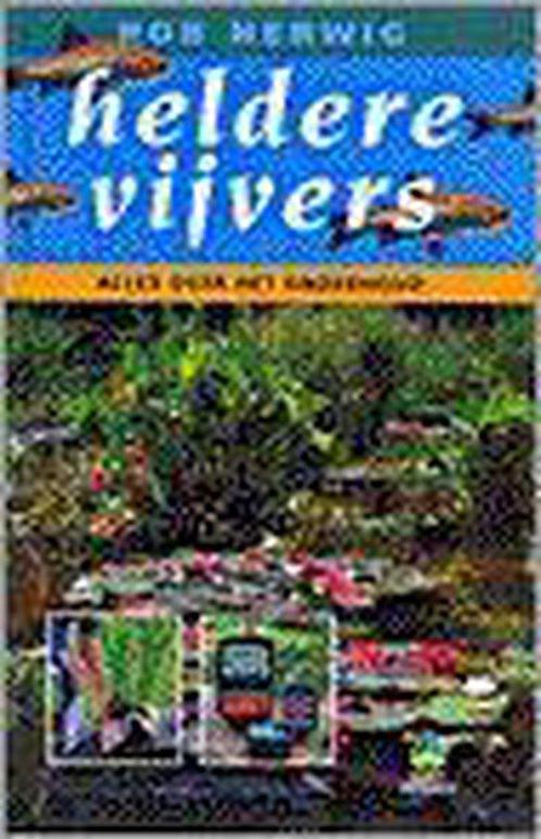 Heldere Vijvers 9789021534008, Livres, Nature, Envoi