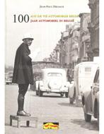 100 JAAR AUTOMOBIEL IN BELGIEË | 100 ANS DE VIE AUTOMOBILE, Livres, Autos | Livres