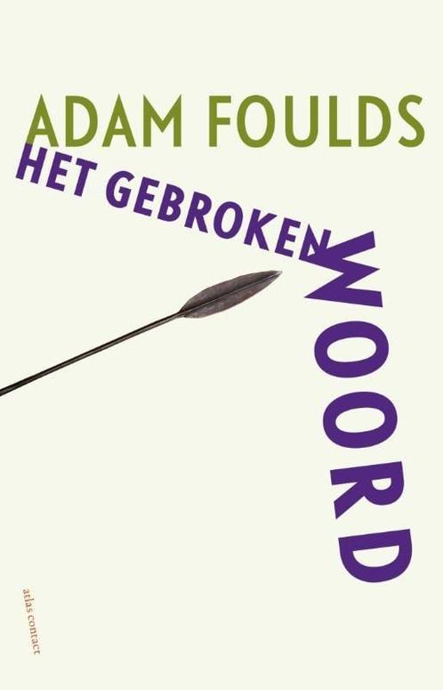Het gebroken woord (9789025442668, Adam Foulds), Antiek en Kunst, Antiek | Boeken en Manuscripten, Verzenden