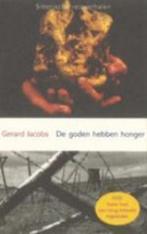 De goden hebben honger 9789025419356 Gerard Jacobs, Verzenden, Gerard Jacobs