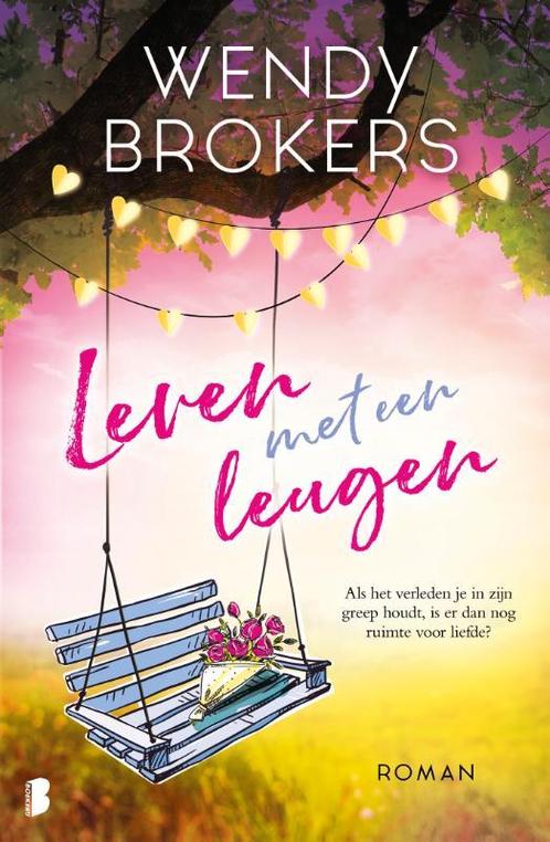 Leven met een leugen 9789022587348 Wendy Brokers, Boeken, Romans, Zo goed als nieuw, Verzenden