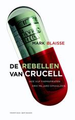 De rebellen van Crucell 9789035141483 Mark Blaisse, Verzenden, Gelezen, Mark Blaisse