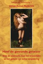 Trilogie van verandering 2 Heel de gewonde genezer, Boeken, Verzenden, Zo goed als nieuw, Umut Evren Nefertiti