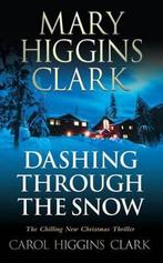 Dashing Through the Snow 9781847396310, Mary Higginsclark, Carol Higgins Clark, Verzenden