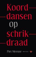 Koorddansen op schrikdraad 9789023440444, Piet Meeuse, P. Meeuse, Verzenden