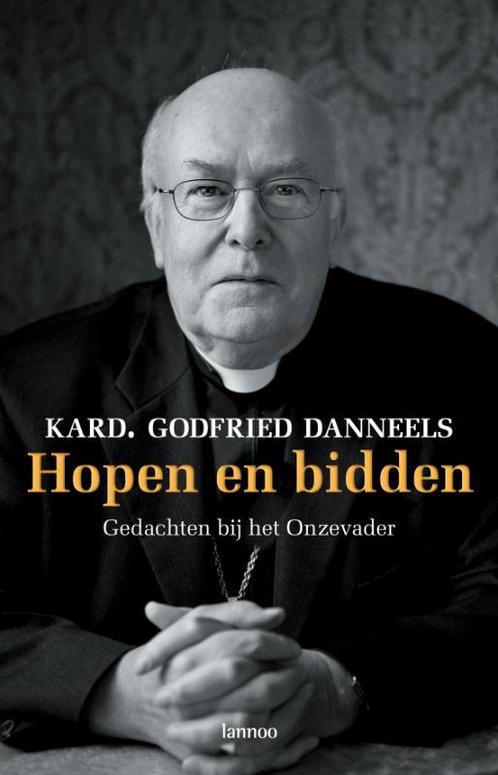 Hopen En Bidden 9789020967722 G. Danneels, Boeken, Godsdienst en Theologie, Zo goed als nieuw, Verzenden