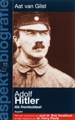 Adolf Hitler / Aspekt Biografie 9789059114548 Aat van Gilst, Boeken, Verzenden, Zo goed als nieuw, Aat van Gilst
