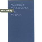 Valscherm Voor Erasmus 9789061695967 T. Verhaar, Verzenden, Gelezen, T. Verhaar