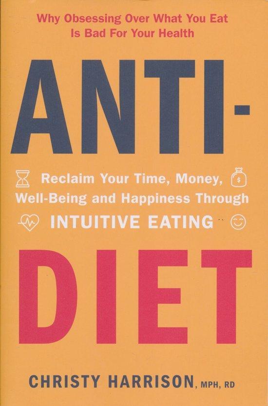 AntiDiet Reclaim Your Time, Money, WellBeing and Happiness, Livres, Langue | Anglais, Envoi