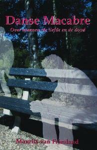 Danse Macabre 9789051794250 M. van Friesland, Livres, Romans, Envoi