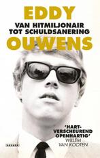 Van hitmiljonair tot schuldsanering 9789048834419, Boeken, Verzenden, Gelezen, Eddy Ouwens