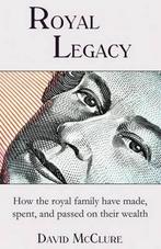 Royal Legacy 9781910198650, Boeken, Gelezen, David Mcclure, Verzenden