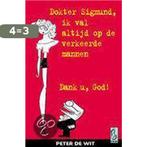 Dokter Sigmund, ik val altijd op de verkeerde mannen /, Boeken, Verzenden, Gelezen, P. de Wit