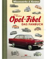 OPEL - FIBEL, DAS FANBUCH (WISSENWERTES & KURIOSES), Livres, Autos | Livres, Ophalen of Verzenden