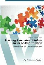Planungskompetenz fordern durch Ko-Konstruktion. Fabienne, Zehntner-Muller Fabienne, Verzenden
